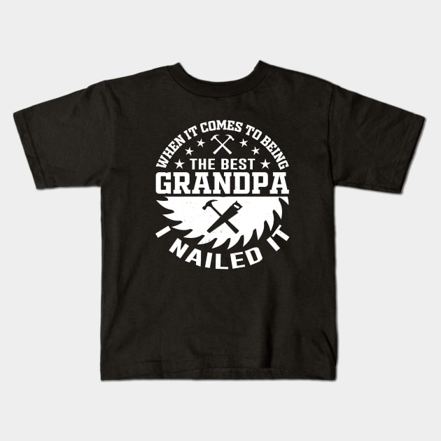 Wood Worker Grandpa Kids T-Shirt by busines_night